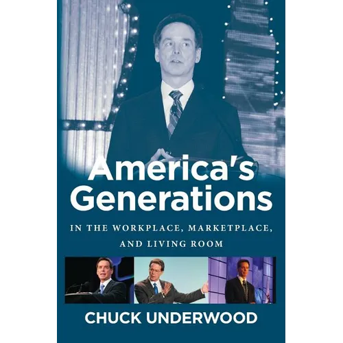 America's Generations: In The Workplace, Marketplace, And Living Room (2017) - Paperback