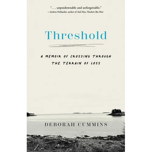 Threshold: A Memoir of Crossing Through the Terrain of Loss - Paperback
