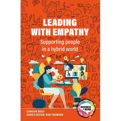 Leading with Empathy: Supporting People in a Hybrid World - Paperback