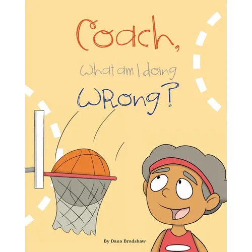 Coach, What am I Doing Wrong? - Paperback