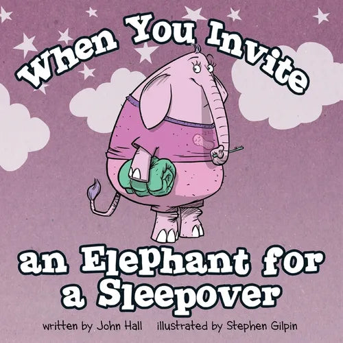 When You Invite an Elephant for a Sleepover - Paperback