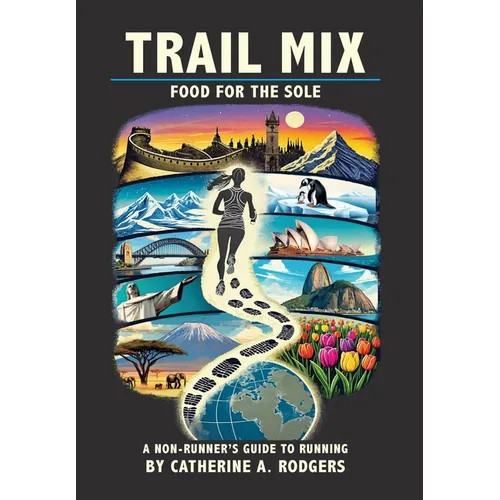 Trail Mix: Food for the Sole: Food for the Sole - Hardcover