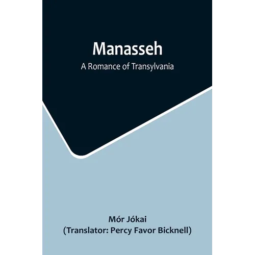 Manasseh: A Romance of Transylvania - Paperback