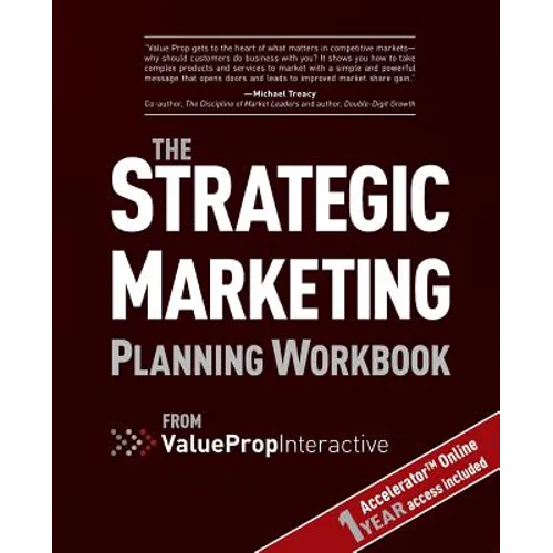 Strategic Marketing Planning Workbook: from Value Prop Interactive - Paperback