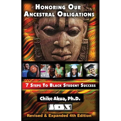 Honoring Our Ancestral Obligations: 7 Steps to Black Student Success - Paperback
