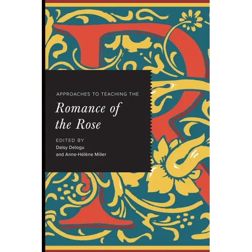 Approaches to Teaching the Romance of the Rose - Paperback