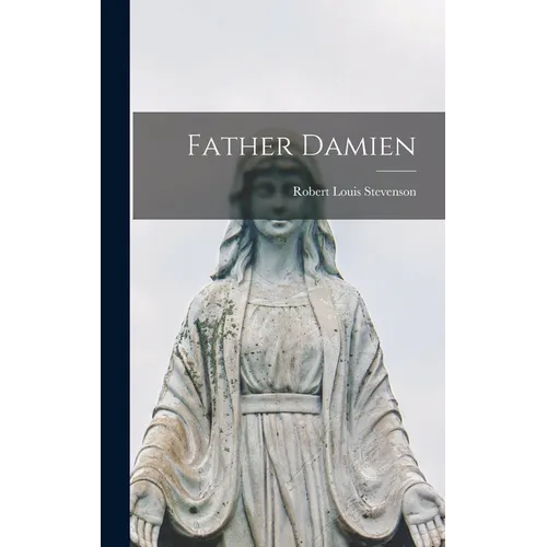 Father Damien - Hardcover