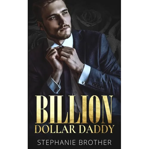 Billion Dollar Daddy: A Billionaire Romance - Paperback