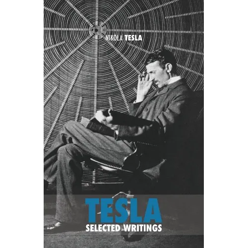 Selected Tesla Writings - Paperback
