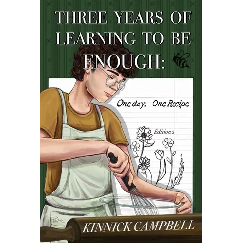 Three Years of Learning to Be Enough: One Day, One Recipe - Paperback