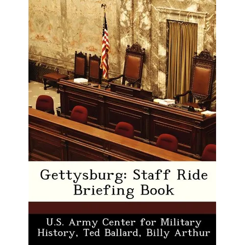 Gettysburg: Staff Ride Briefing Book - Paperback