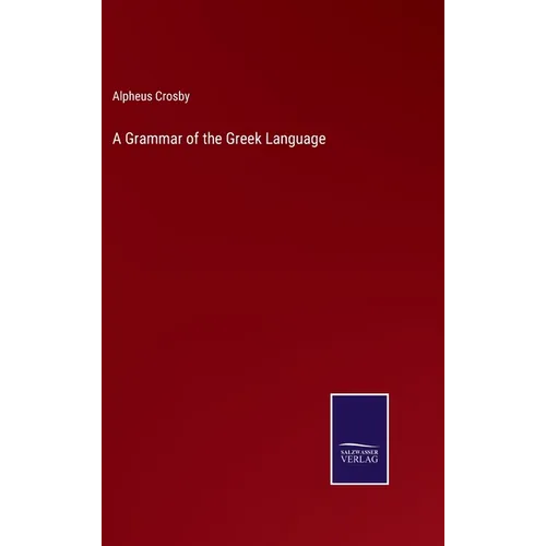A Grammar of the Greek Language - Hardcover