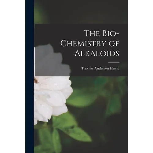 The Bio-chemistry of Alkaloids - Paperback