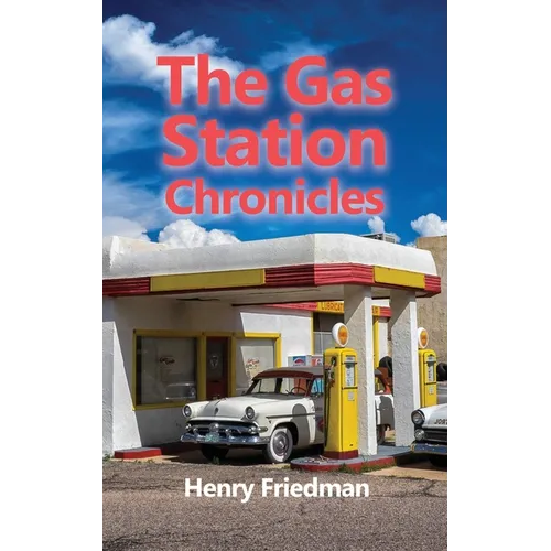 The Gas Station Chronicles - Paperback