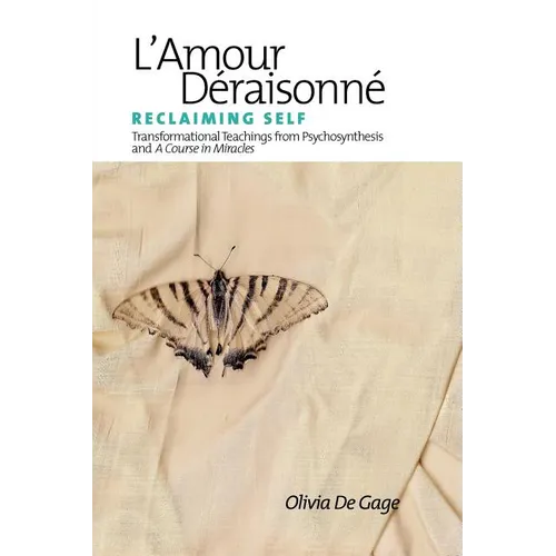 L'Amour Deraisonne: Reclaiming Self - Paperback