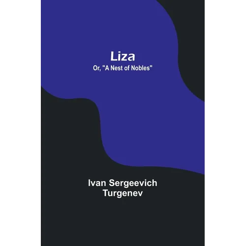 Liza; Or, "A Nest of Nobles" - Paperback