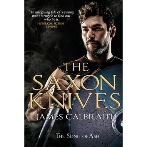 The Saxon Knives: an epic of the Dark Age - Paperback