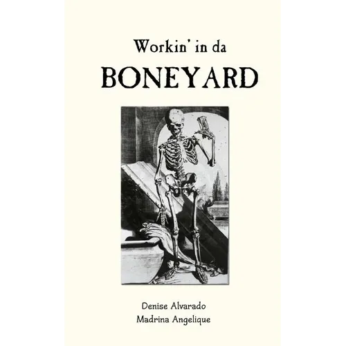 Workin' in da Boneyard - Paperback