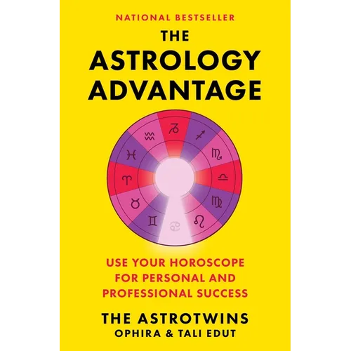 The Astrology Advantage: Use Your Horoscope for Personal and Professional Success - Paperback