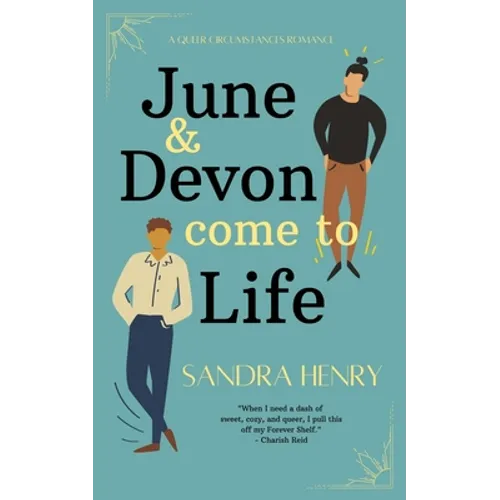 June and Devon Come to Life: A Queer Circumstances Romance - Paperback