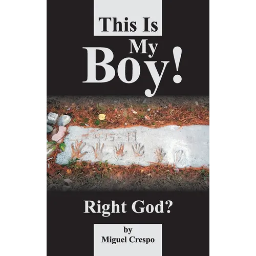 This is My Boy! Right, God? - Paperback
