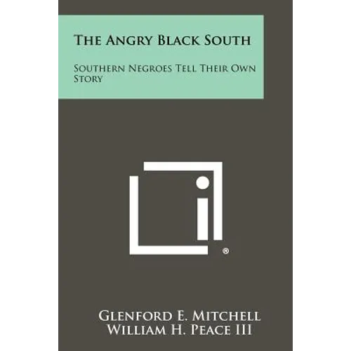 The Angry Black South: Southern Negroes Tell Their Own Story - Paperback