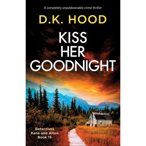 Kiss Her Goodnight: A completely unputdownable crime thriller - Paperback