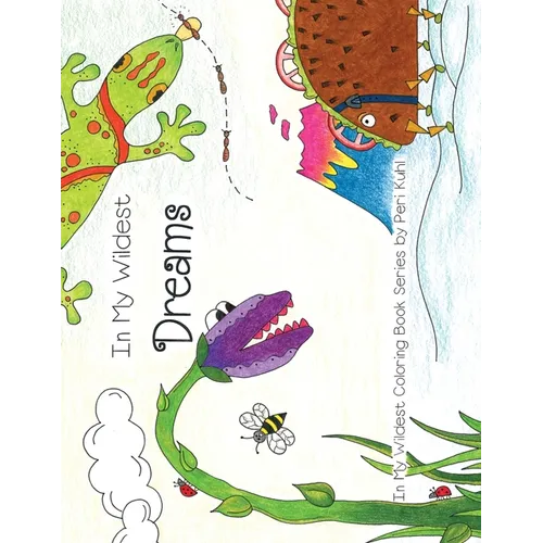 In My Wildest Dreams: In My Wildest Coloring Book Series - Expanded Distribution - Paperback