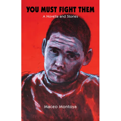 You Must Fight Them: A Novella and Stories - Paperback