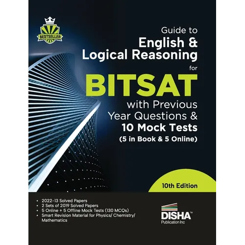 Guide to English & Logical Reasoning for BITSAT with Previous Year Questions & 10 Mock Tests - 5 in Book & 5 Online 10th Edition PYQs Revision Materia - Paperback
