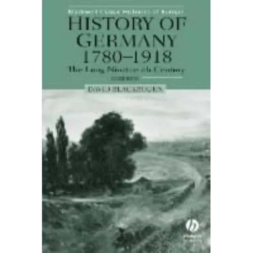 History of Germany 1780-1918: The Long Nineteenth Century - Paperback