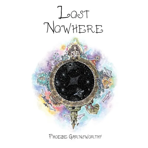 Lost Nowhere: A journey of self-discovery in a fantasy world - Paperback