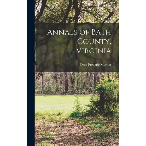 Annals of Bath County, Virginia - Hardcover