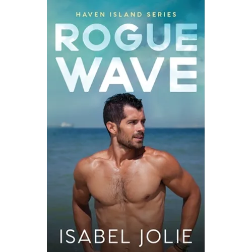 Rogue Wave: A Small Town Beach Romance - Paperback