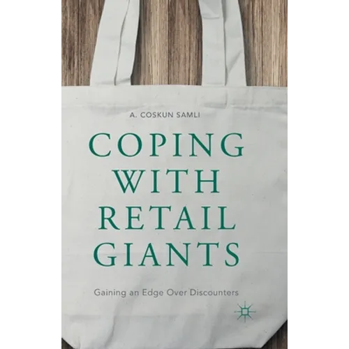 Coping with Retail Giants: Gaining an Edge Over Discounters - Paperback