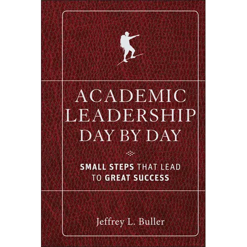 Academic Leadership Day by Day - Hardcover