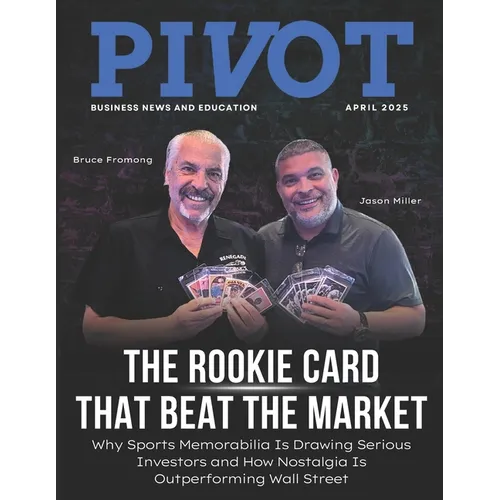 Pivot Magazine Issue 34: Investing in Sports Memorabilia as an Alternative Investment - Paperback