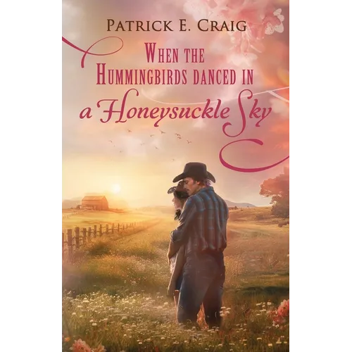 When The Hummingbirds Danced In A Honeysuckle Sky - Paperback