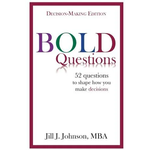 BOLD Questions - DECISION-MAKING EDITION: Decision-Making Edition - Paperback