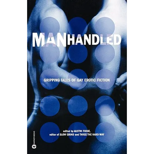 Manhandled: Gripping Tales of Gay Erotic Fiction - Paperback