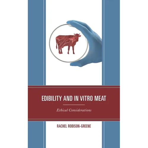 Edibility and in Vitro Meat: Ethical Considerations - Hardcover