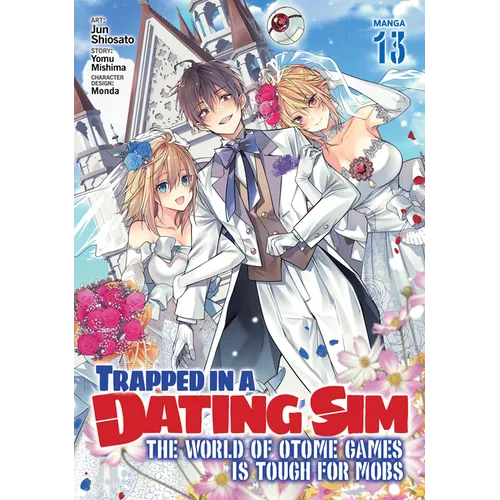 Trapped in a Dating Sim: The World of Otome Games Is Tough for Mobs (Manga) Vol. 13 - Paperback