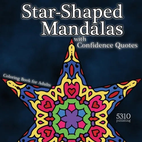 Star-shaped Mandalas with Confidence Quotes: Coloring Book for Adults - Paperback