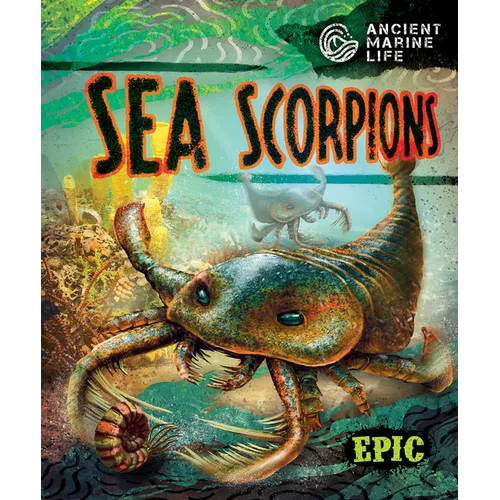 Sea Scorpions - Library Binding
