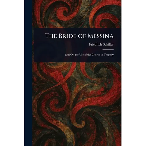 The Bride of Messina - Paperback