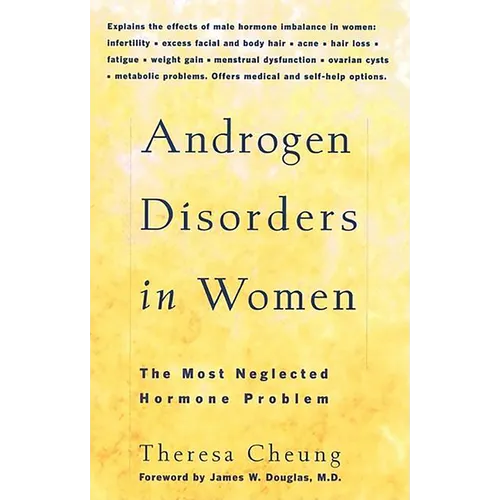 Androgen Disorders in Women: The Most Neglected Hormone Problem - Paperback