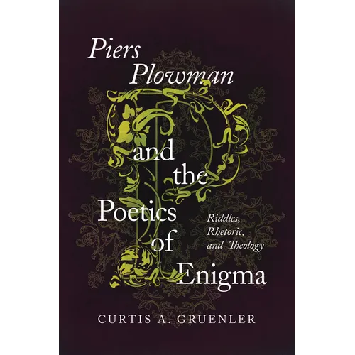 Piers Plowman and the Poetics of Enigma: Riddles, Rhetoric, and Theology - Hardcover