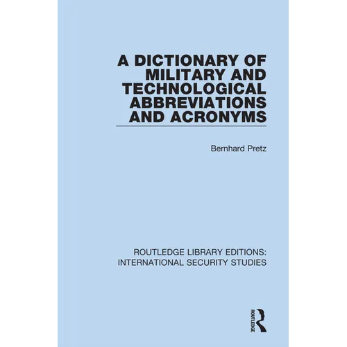 A Dictionary of Military and Technological Abbreviations and Acronyms - Paperback