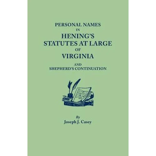 Personal Names in Hening's Statutes at Large of Virginia and Shepherd's Continuation - Paperback