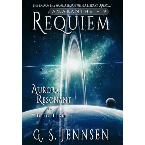 Requiem: Aurora Resonant Book Three - Hardcover